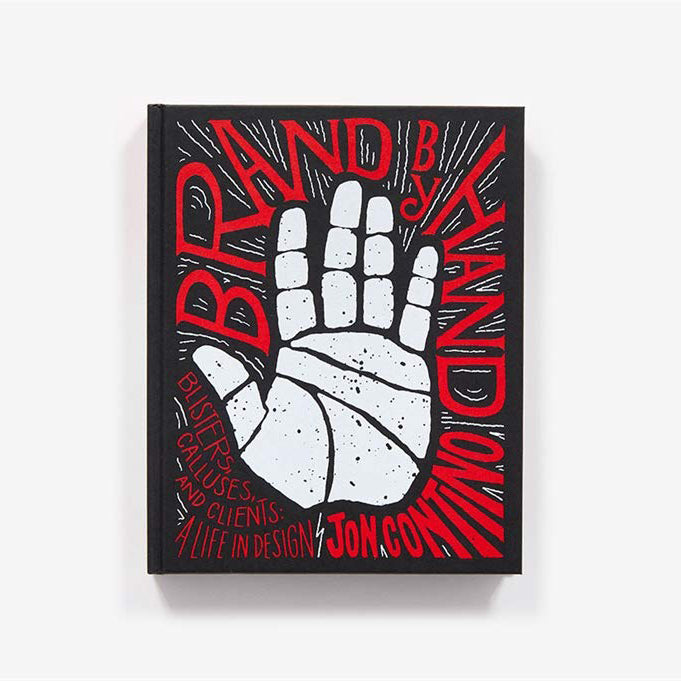 Brand by Hand: Blisters, Calluses, and Clients: A Life in Design