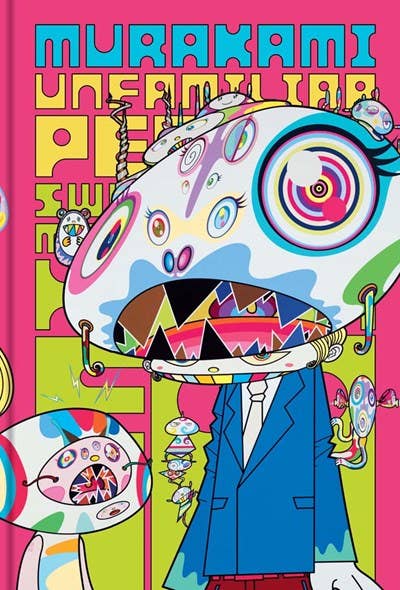 Murakami: Unfamiliar People—Swelling of Monsterized Human - Laura W. Allen: Hardcover
