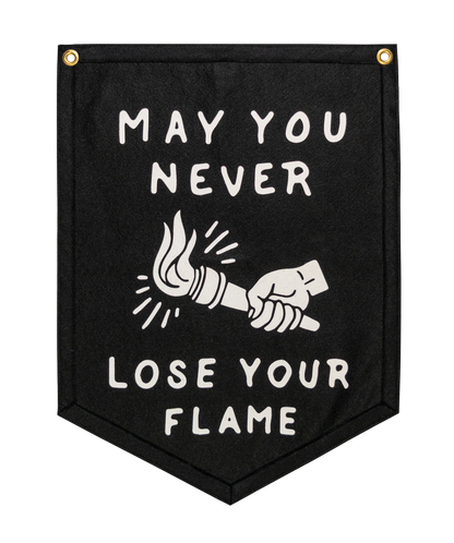 May You Never Lose Your Flame Camp Flag